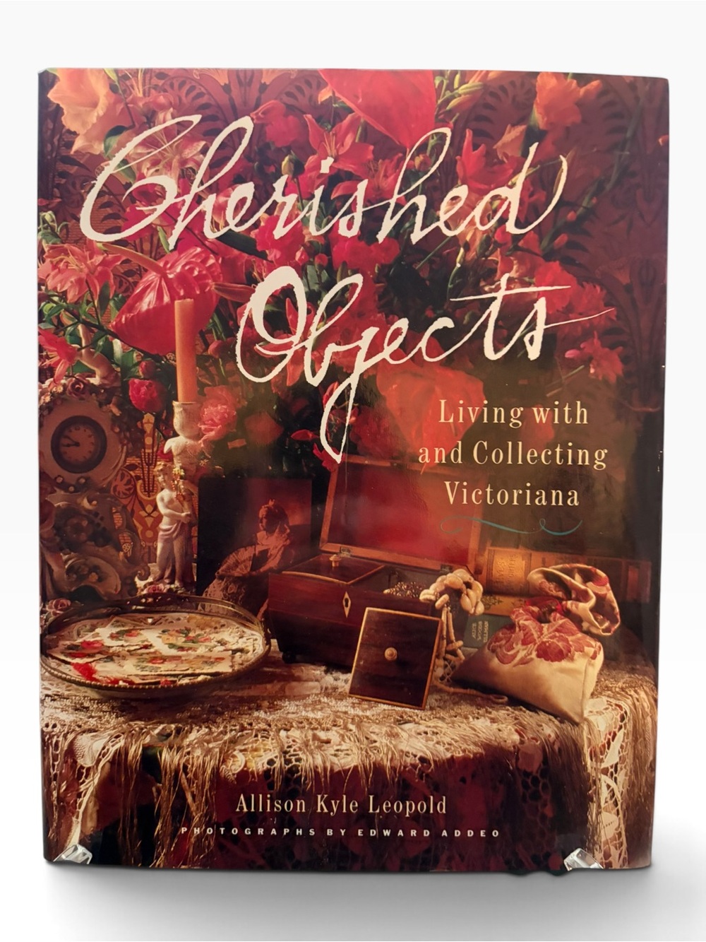 “Cherished Objects” living with & collecting Victoriana Allison Kyle Leopold